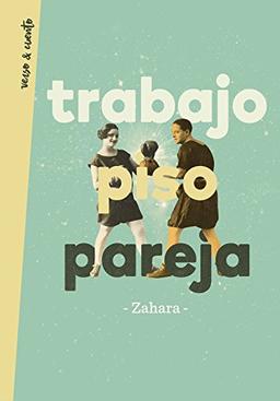 Trabajo, piso, pareja (Verso&Cuento)