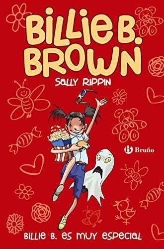 Billie B. Es Muy Especial (Castellano - A PARTIR DE 6 AÑOS - PERSONAJES Y SERIES - Billie B. Brown)