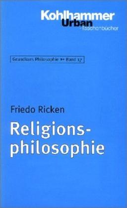 Grundkurs Philosophie: Religionsphilosophie: BD 17 (Urban-Taschenbuecher)