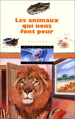 Les animaux qui nous font peur