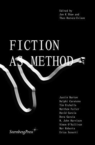 Fiction as Method (Sternberg Press)