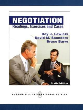 Negotiation: Readings, Exercises and Cases