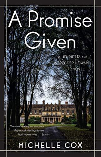 Promise Given: A Henrietta and Inspector Howard Novel (A Henrietta and Inspector Howard Novel, 3, Band 3)