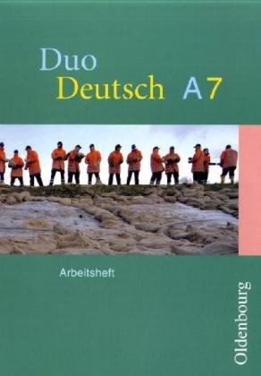 Duo Deutsch - Ausgabe A. Sprach- und Lesebuch für Gymnasien. Ausgabe für Nordrhein-Westfalen: Arbeitsheft A 7, 7. Schuljahr