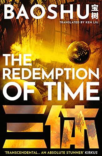 The Redemption of Time (A Three-Body Problem Novel, Band 4)