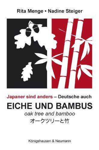 Eiche und Bambus. Oak tree and Bamboo: Japaner sind anders - Deutsche auch