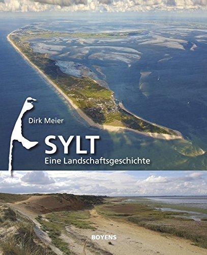 Sylt: Eine Landschaftsgeschichte