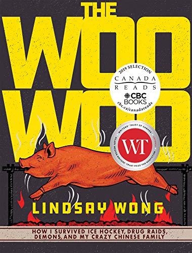 The Woo-woo: How I Survived Ice Hockey, Drug Raids, Demons, and My Crazy Chinese Family