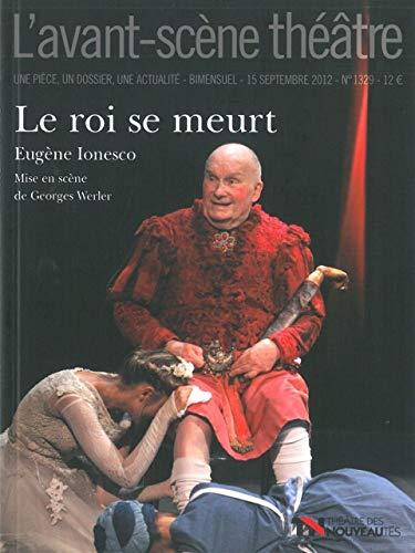 Avant-scène théâtre (L'), n° 1329. Le roi se meurt