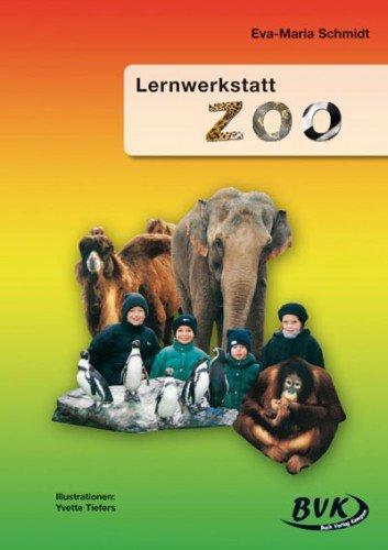 Lernwerkstatt, Zoo: Für die Klassen 2 und 3 der Grundschule. Geeignet für die Sonderschule. ab 2. Klasse