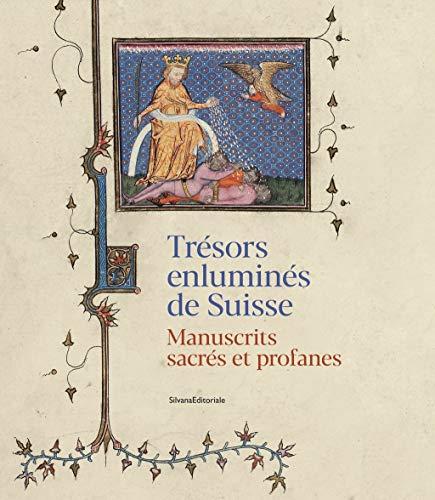 Trésors enluminés de Suisse : manuscrits sacrés et profanes