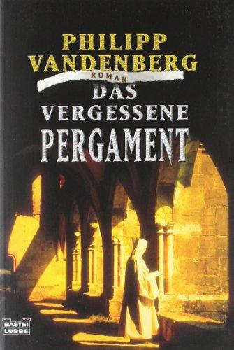 Das vergessene Pergament: Roman