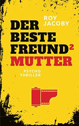 Der beste Freund 2: Mutter (Psychothriller)