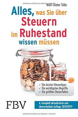 Alles, was Sie über Steuern im Ruhestand wissen müssen: Die besten Steuertipps, die wichtigsten Begriffe, die größten Steuerfallen