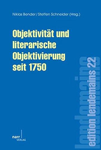 Objektivität und literarische Objektivierung seit 1750 (edition lendemains)