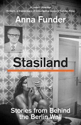 Stasiland: Stories from Behind the Berlin Wall