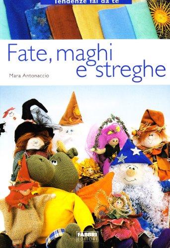 Fate, maghi, streghe (Tendenze fai da te)