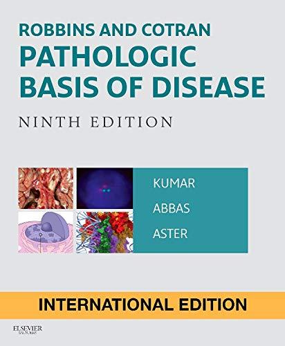 Robbins and Cotran Pathologic Basis of Disease