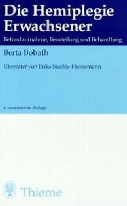 Die Hemiplegie Erwachsener. Befundaufnahme, Beurteilung und Behandlung