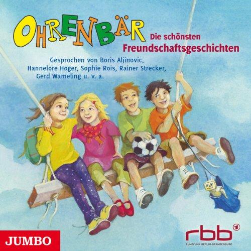 Ohrenbär.die Schönsten Freundschaftsgeschichten