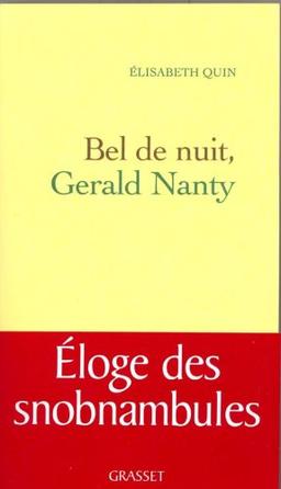 Bel de nuit, Gérald Nanty