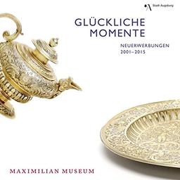 Glückliche Momente: Neuerwerbungen 2001-2015