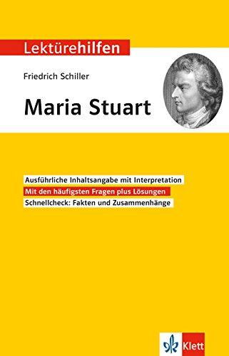 Klett Lektürehilfen Friedrich Schiller, Maria Stuart: Interpretationshilfe für Oberstufe und Abitur