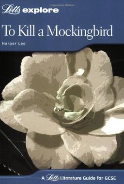 To Kill a Mockingbird (Letts Explore GCSE Text Guides)