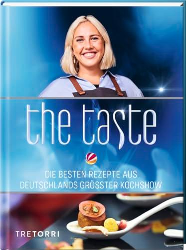 The Taste: Die besten Rezepte aus Deutschlands größter Kochshow - Das Siegerbuch zur Staffel 12, 2023