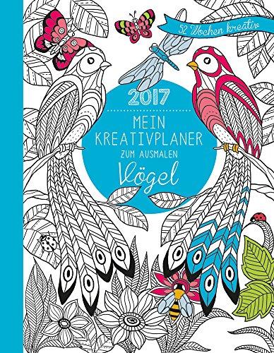 Mein Kreativplaner zum Ausmalen 2017: Vögel