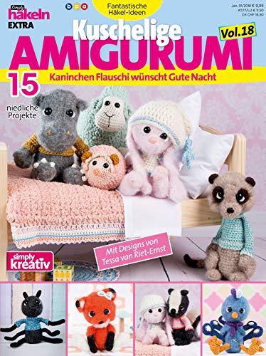 simply häkeln - Fantastische Häkel-Ideen - KUSCHELIGE AMIGURUMI Vol. 18: Kaninchen Flauschi wünscht Gute Nacht - 15 niedliche Projekte