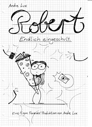 ROBERT - Endlich eingeschult