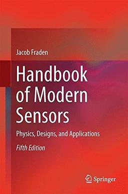 Handbook of Modern Sensors: Physics, Designs, and Applications