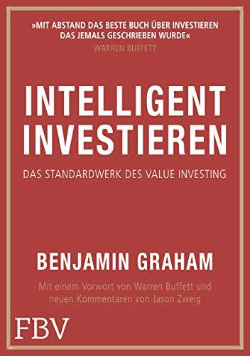 Intelligent Investieren: Das Standardwerk des Value Investing