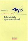 B. I. Hochschultaschenbücher, Bd.98, Relativistische Quantenmechanik