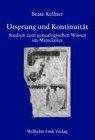 Ursprung und Kontinuität. Studien zum genealogischen Wissen des Mittelalters