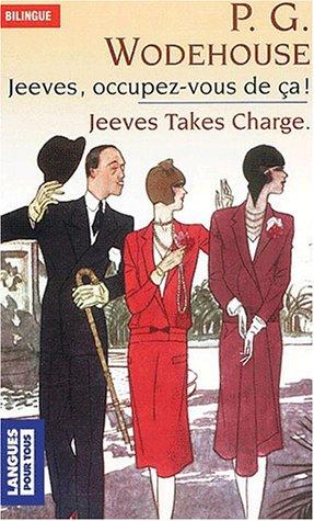 Jeeves, occupez-vous de ça. Jeeves takes charge. L'escapade de l'oncle Fred. Uncle Fred flits by