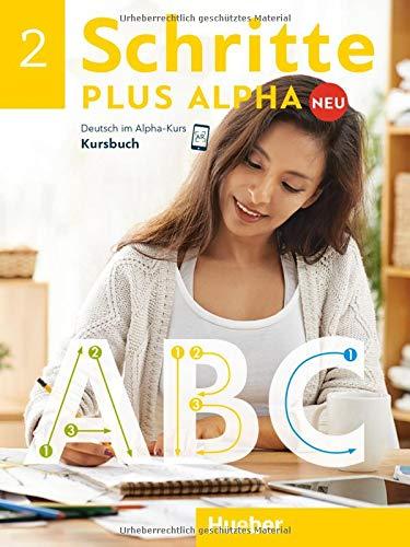 Schritte plus Alpha Neu 2: Deutsch im Alpha-Kurs.Deutsch als Zweitsprache / Kursbuch