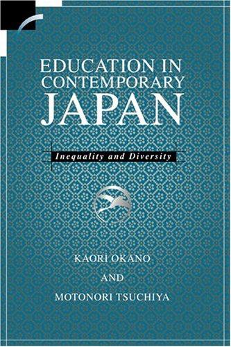 Education in Contemporary Japan: Inequality and Diversity (Contemporary Japanese Society)