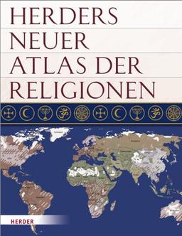 Herders neuer Atlas der Religionen