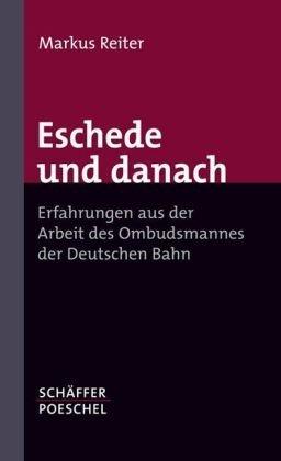 Eschede und danach. Erfahrungen aus der Arbeit des Ombudsmannes der Deutschen Bahn