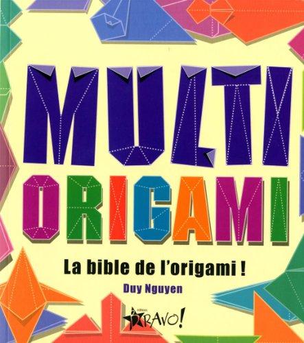 Multi Origami : La bible de l'origami !