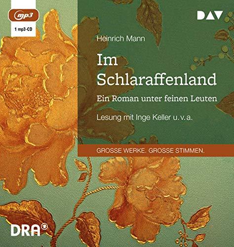 Im Schlaraffenland. Ein Roman unter feinen Leuten: Lesung mit Inge Keller, Norbert Christian, Renate Richter und Hans Oldenbürger (1 mp3-CD): Lesung ... Richter und Hans Oldenbürger (1 mp3-CD)