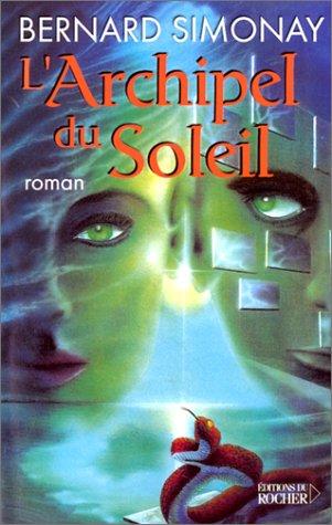 Les enfants de l'Atlantide. Vol. 2. L'archipel du soleil