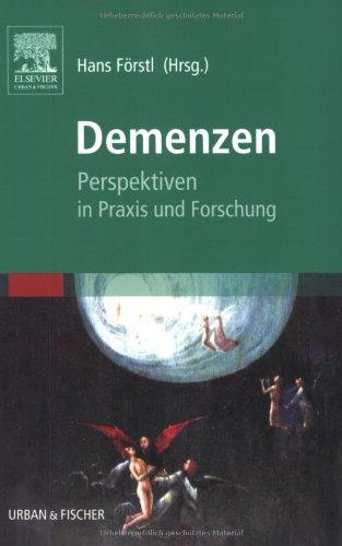 Demenzen. Perspektiven in Praxis und Forschung