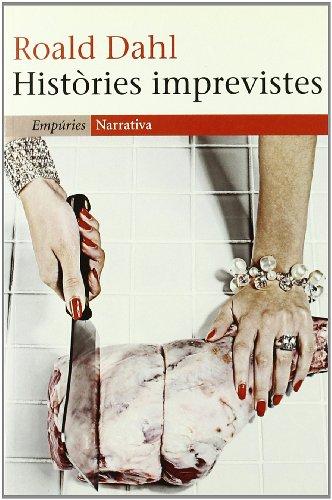 Històries imprevistes (EMPURIES NARRATIVA, Band 260)