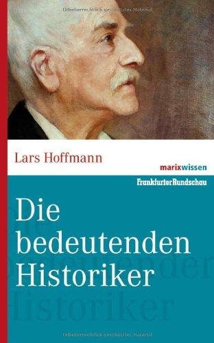 Die bedeutenden Historiker