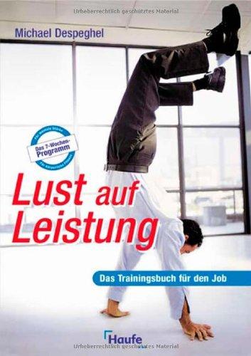 Lust auf Leistung - Das Trainingsbuch für den Job