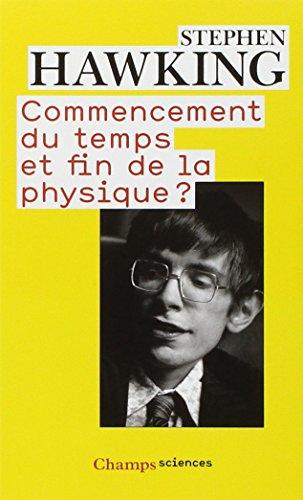 Commencement du temps et fin de la physique ?