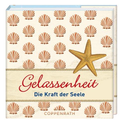 Biblio Philia: Gelassenheit - Die Kraft der Seele